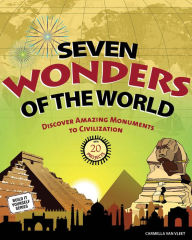 Title: Seven Wonders of the World: Discover Amazing Monuments to Civilization with 20 Projects, Author: Carmella Van Vleet
