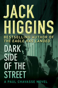 Title: Dark Side of the Street (Paul Chavasse Series #5), Author: Jack Higgins