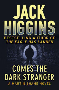 Title: Comes the Dark Stranger, Author: Jack Higgins