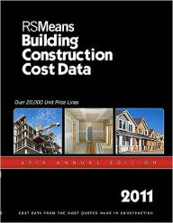 Title: 2011 Building Construction Cost Data / Edition 69, Author: RSMeans Engineeering Staff