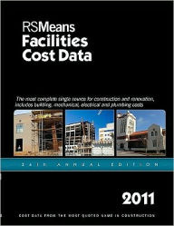 Title: 2011 Facilities Cost Data / Edition 26, Author: RSMeans Engineering Staff