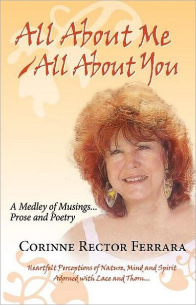 All About Me - All About You, A Medley of Musings, Prose and Poetry