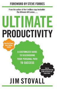 Title: Ultimate Productivity: A Customized Guide to Discovering Your Personal Path to Success, Author: Jim Stovall