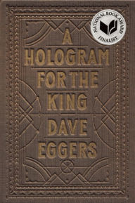 Title: A Hologram for the King, Author: Dave Eggers