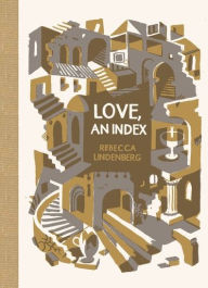 Title: Love, an Index, Author: Rebecca Lindenberg