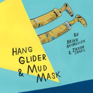 Title: Hang Glider and Mud Mask, Author: Brian McMullen