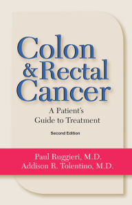 Title: Colon & Rectal Cancer: From Diagnosis to Treatment, Author: Paul Ruggieri