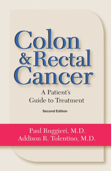 Colon & Rectal Cancer: From Diagnosis to Treatment