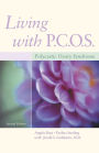 Living with PCOS: Polycystic Ovary Syndrome