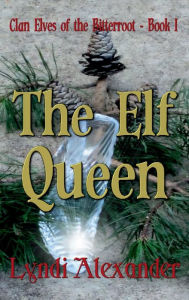 Title: The Elf Queen, Author: Lyndi Alexander