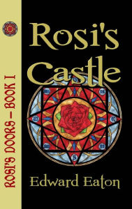 Title: Rosi's Castle, Author: Edward Eaton