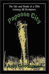 Title: Papoose City, Author: Judy Goodspeed