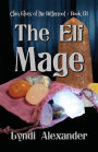 The Elf Mage: Clan Elves of the Bitterroot