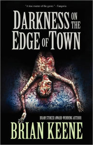Title: Darkness on the Edge of Town, Author: Brian Keene