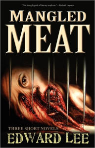 Title: Mangled Meat, Author: Edward Jr. Lee