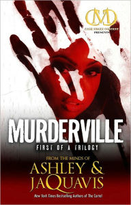 Title: Murderville: First of a Trilogy, Author: Ashley and JaQuavis