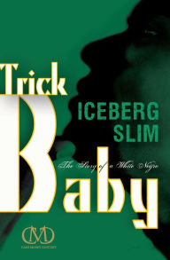 Title: Trick Baby, Author: Iceberg Slim