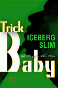 Title: Trick Baby, Author: Iceberg Slim