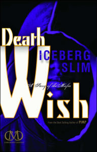 Title: Death Wish, Author: Iceberg Slim