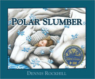 Title: Polar Slumber, Author: Dennis Rockhill