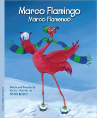 Title: Marco Flamingo / Marco Flamenco, Author: Sheila Jarkins