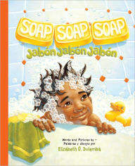 Title: Soap, Soap, Soap / Jabon, Jabon, Jabon, Author: Elizabeth O. Dulemba