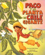 Title: Paco y la planta de chile gigante, Author: Keith Polette