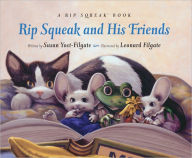 Title: Rip Squeak and His Friends (Rip Squeak Series), Author: Susan Yost-Filgate