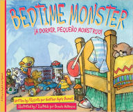 Title: Bedtime Monster / ¡A dormir, pequeño monstruo!, Author: Heather Ayris Burnell