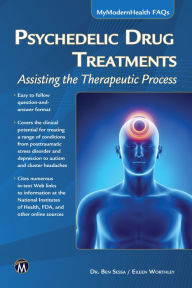 Title: Psychedelic Drug Treatments: Assisting the Therapeutic Process, Author: Ben Sessa