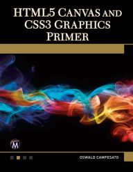Title: HTML5 Canvas and CSS3 Graphics Primer, Author: Oswald Campesato