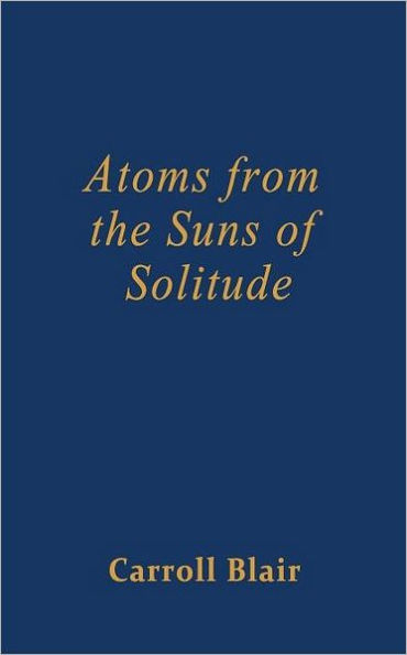 Atoms From The Suns Of Solitude