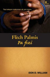 Title: Flèch Palmis Pa Fizi, Author: Don D. William