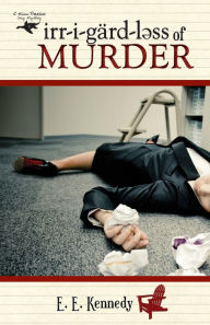 Title: Irregardless of Murder, Author: E. E. Kennedy