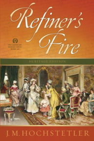 Title: Refiner's Fire, Author: J. M. Hochstetler