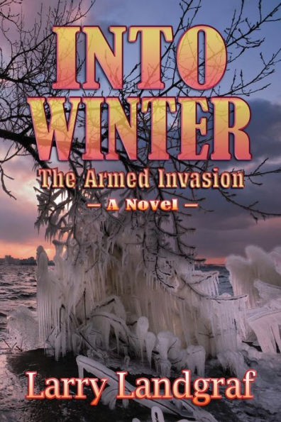 Into Winter: The Armed Invasion