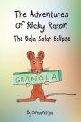 The Adventures of Ricky Raton: The Baja Solar Eclipse