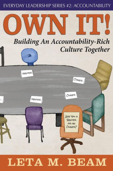 Own It!: Building An Accountability-Rich Culture Together