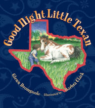 Title: Good Night Little Texan, Author: Glenn Dromgoole