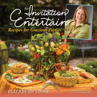 Title: An Invitation to Entertain: Recipes for Gracious Parties, Author: Elizabeth Stone