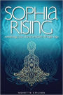 Sophia Rising: Awakening Your Sacred Wisdom Through Yoga