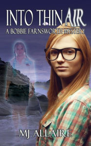 Title: Into Thin Air: A Bobbie Farnsworth Mystery, Author: Mj Allaire