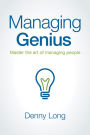 Managing Genius: Master the art of managing people