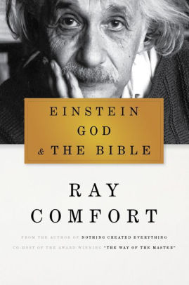 Einstein God And The Bible By Ray Comfort Hardcover Barnes
