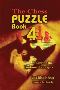 Title: The Chess Puzzle Book 4: Mastering the Positional Principles, Author: Karsten Mueller