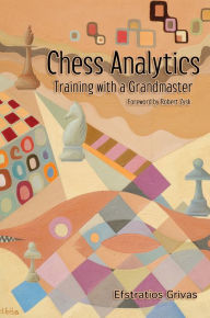 Title: Chess Analytics: Training with a Grandmaster, Author: Efstratios Grivas
