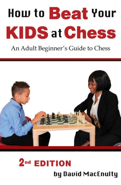 How to Beat Your Kids at Chess