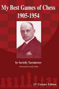 Title: My Best Games of Chess 1905-1954, Author: Savielly Tartakower
