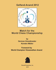 Title: Gelfand-Anand 2012: Match for the World Chess Championship, Author: Karsten Muller