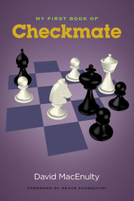 Title: My First Book of Checkmate, Author: David MacEnulty